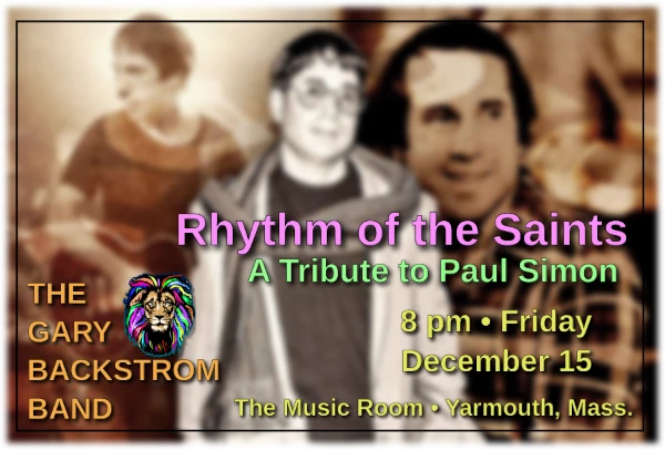 Rhythm of the Saints Paul Simon Tribute at The Music Room Yarmouth Mass. Friday Dec. 15 8 PM